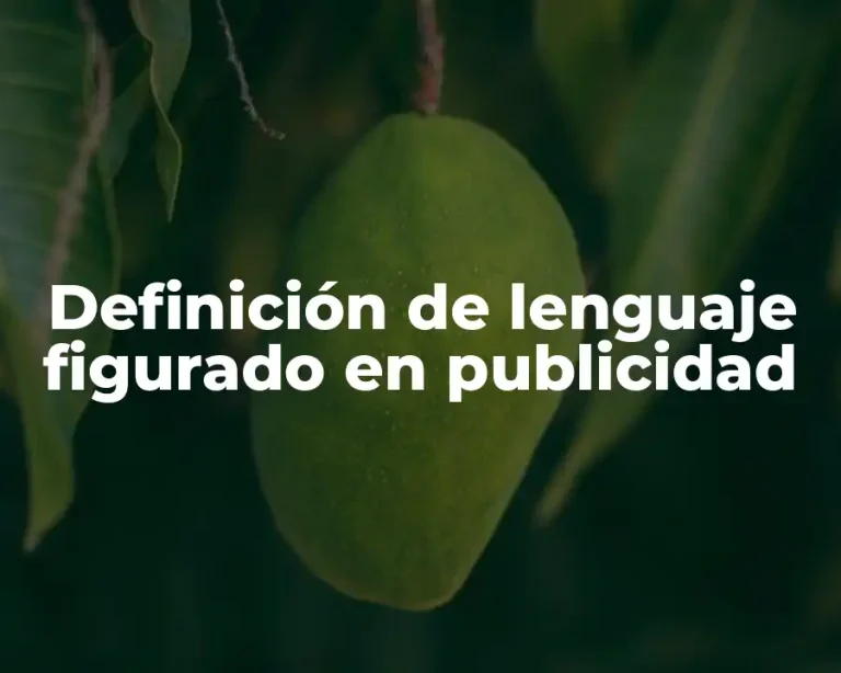 Definición de lenguaje figurado en publicidad