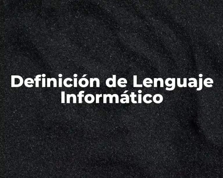 Definición de Lenguaje Informático