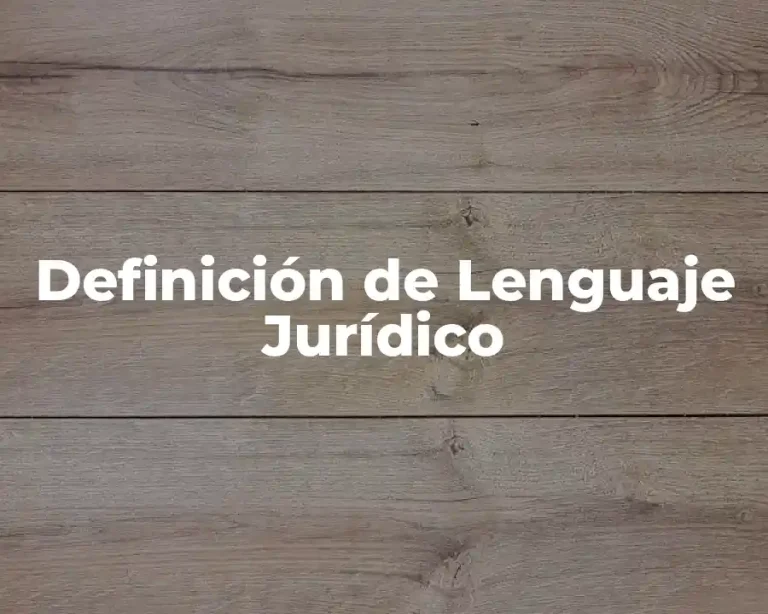 Definición de Lenguaje Jurídico