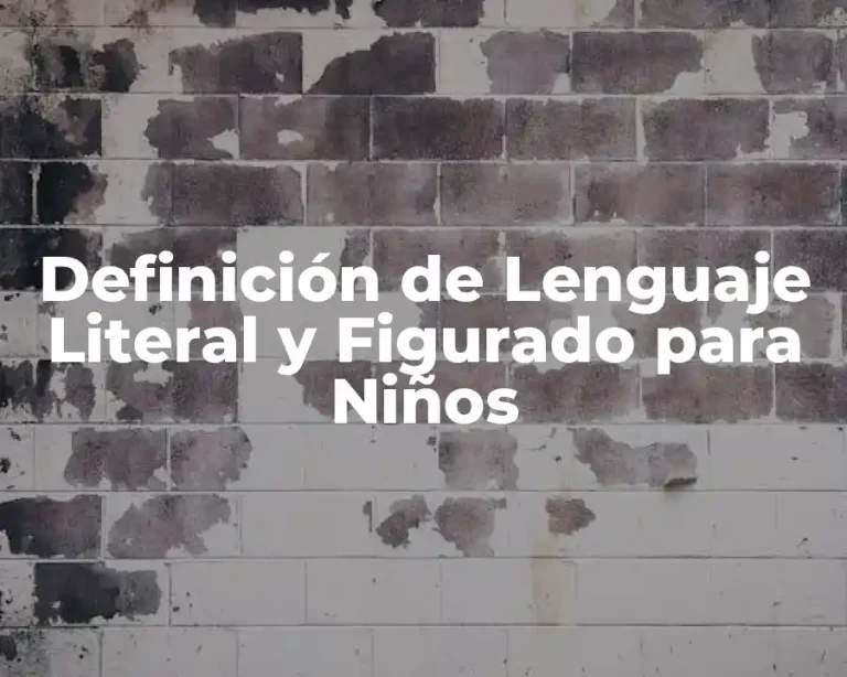 Definición de Lenguaje Literal y Figurado para Niños