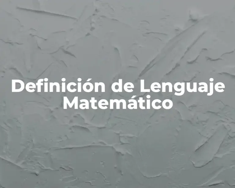 Definición de Lenguaje Matemático