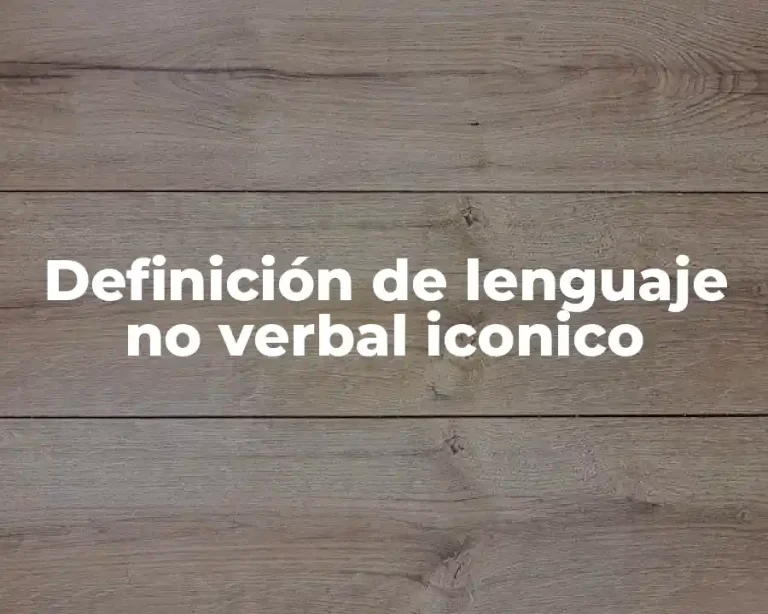 Definición de lenguaje no verbal iconico