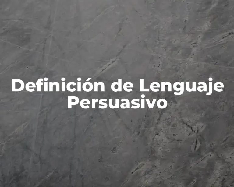 Definición de Lenguaje Persuasivo
