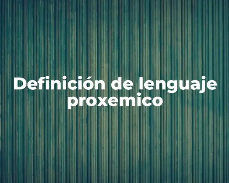 Definición de lenguaje proxemico