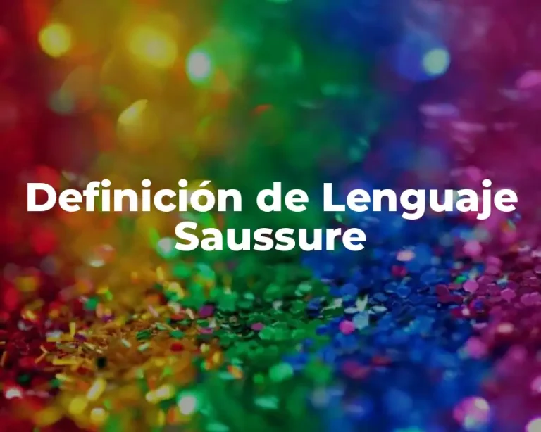 Definición de Lenguaje Saussure