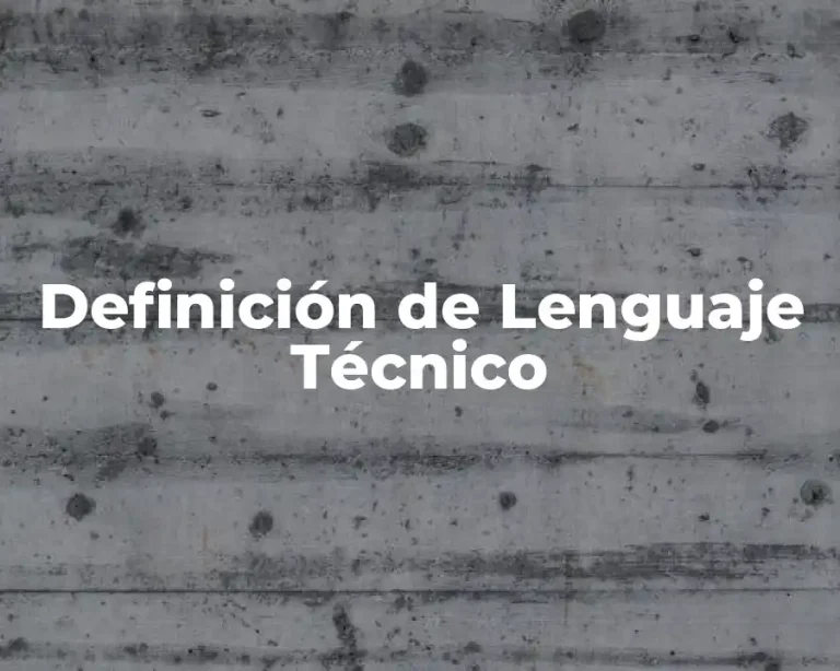 Definición de Lenguaje Técnico