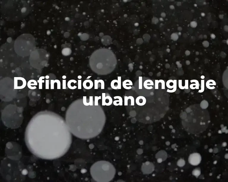 Definición de lenguaje urbano