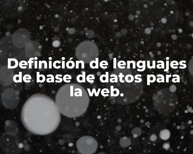 Definición de lenguajes de base de datos para la web.