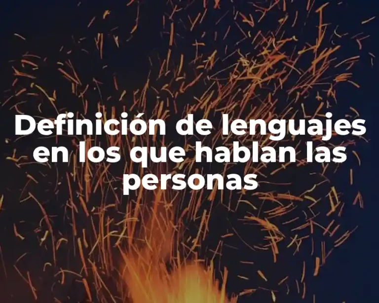 Definición de lenguajes en los que hablan las personas