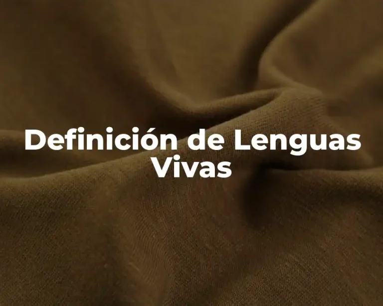 Definición de Lenguas Vivas
