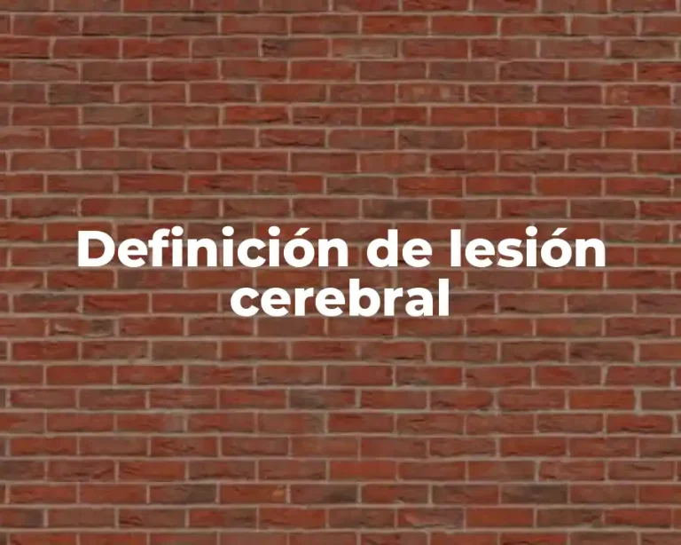 Definición de lesión cerebral
