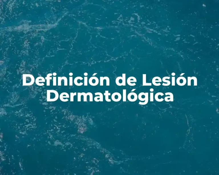 Definición de Lesión Dermatológica