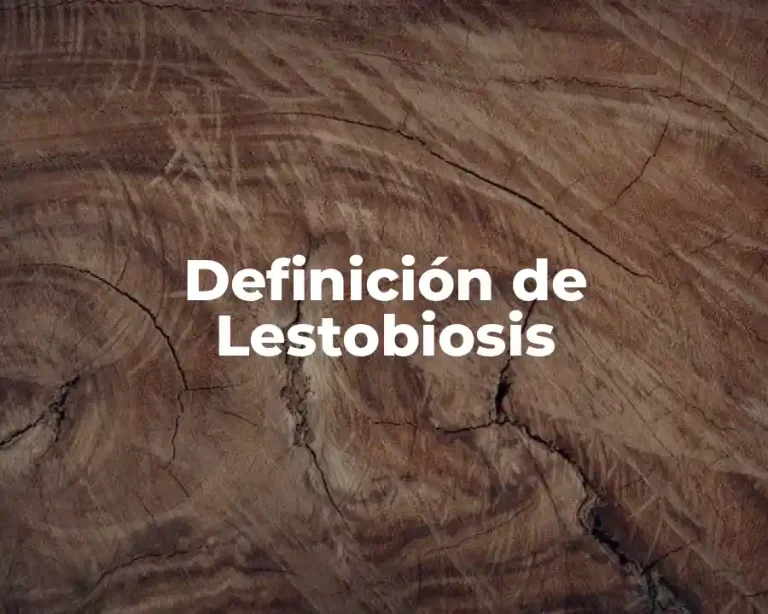 Definición de Lestobiosis