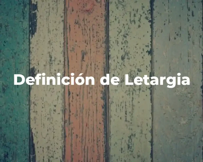 Definición de Letargia