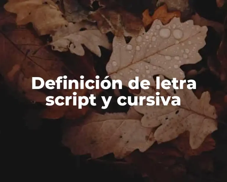Definición de letra script y cursiva