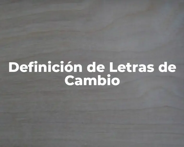 Definición de Letras de Cambio
