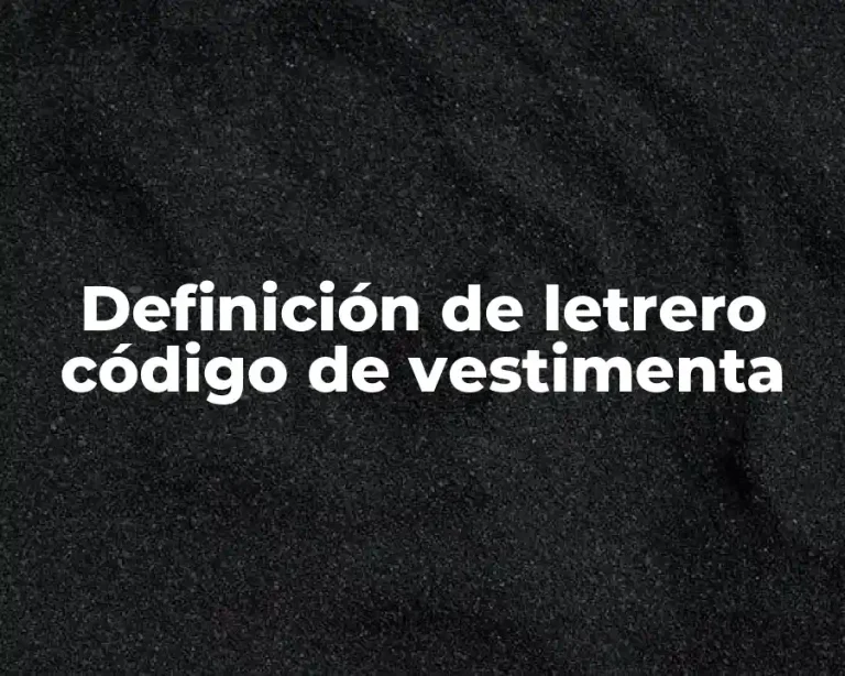 Definición de letrero código de vestimenta