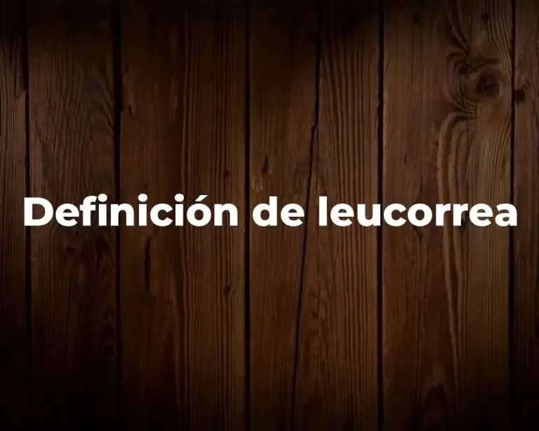 Definición de leucorrea