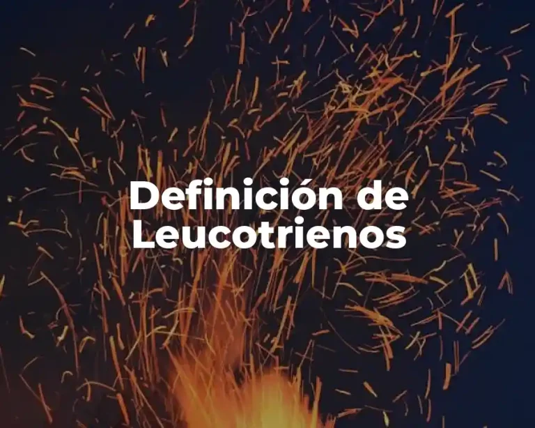 Definición de Leucotrienos