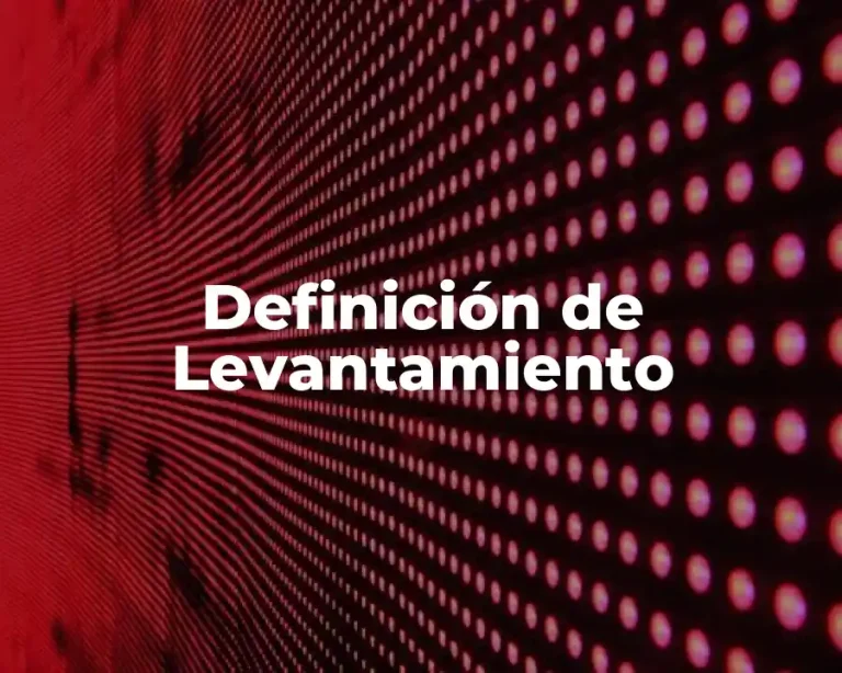Definición de Levantamiento