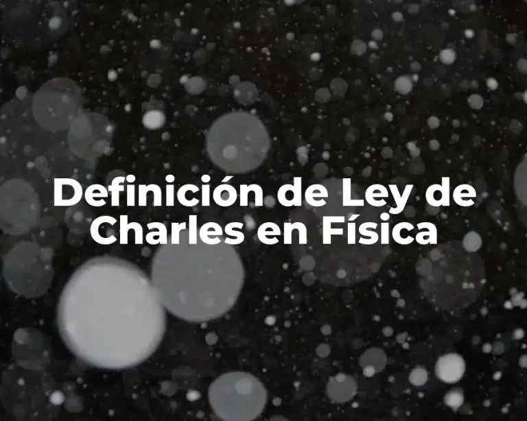 Definición de Ley de Charles en Física