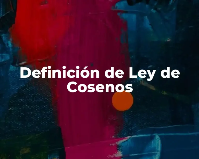 Definición de Ley de Cosenos