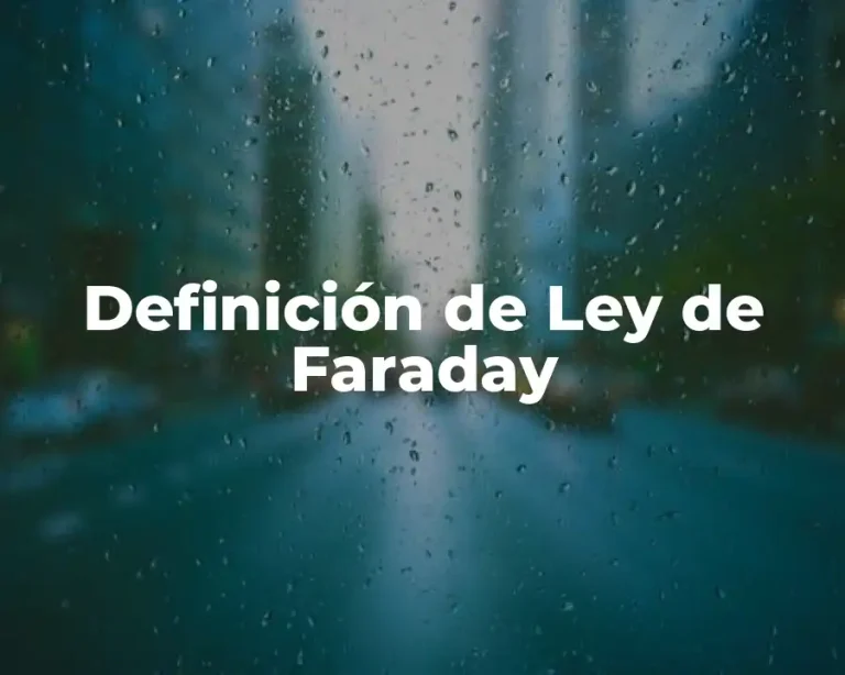 Definición de Ley de Faraday
