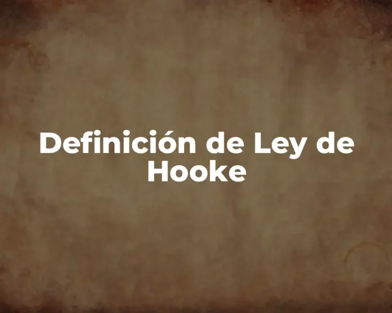 Definición de Ley de Hooke