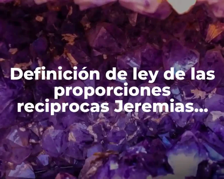 Definición de ley de las proporciones reciprocas Jeremias Benjamin Richter