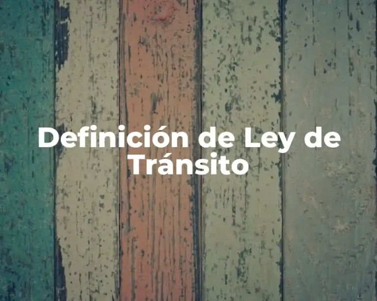 Definición de Ley de Tránsito