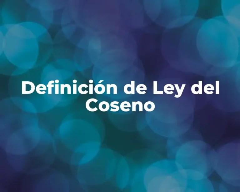 Definición de Ley del Coseno