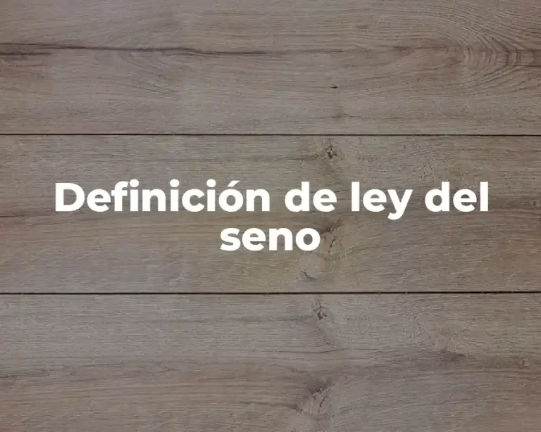 Definición de ley del seno