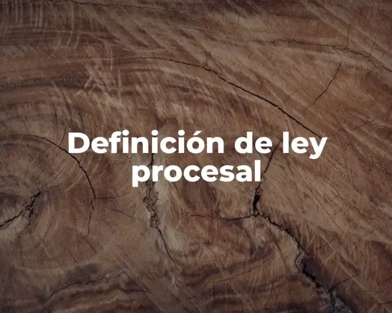 Definición de ley procesal