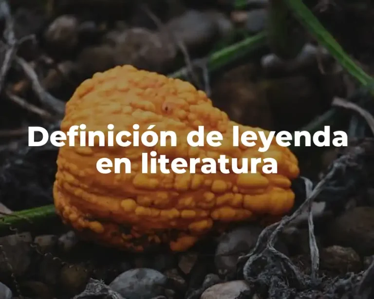 Definición de leyenda en literatura