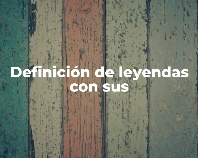 Definición de leyendas con sus