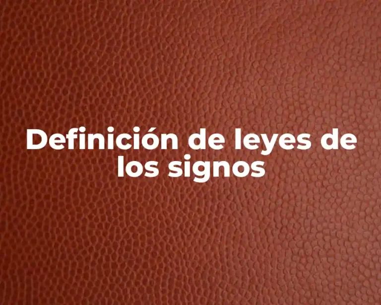 Definición de leyes de los signos