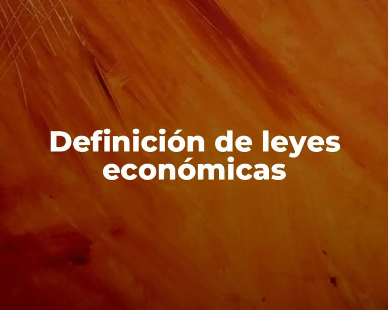 Definición de leyes económicas