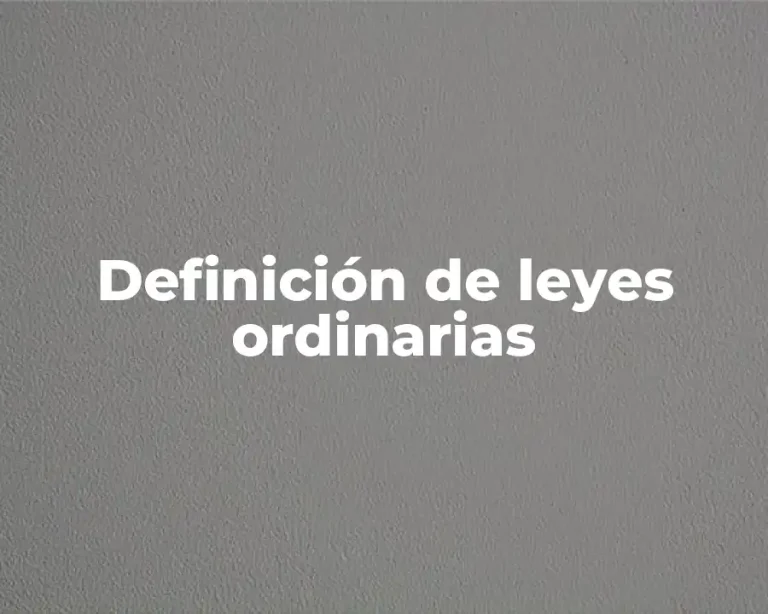Definición de leyes ordinarias