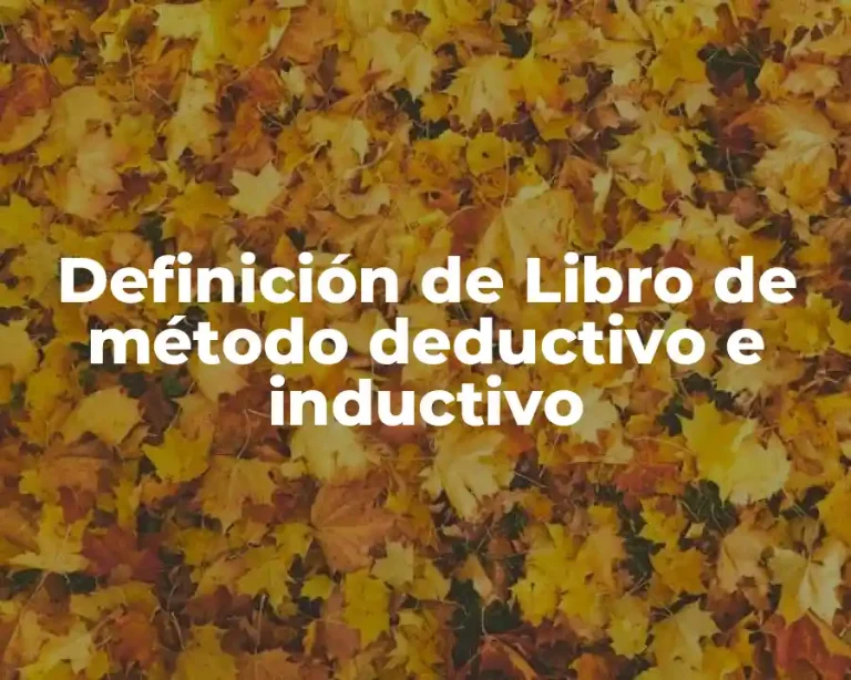 Definición de Libro de método deductivo e inductivo