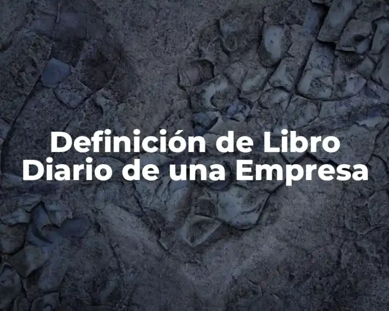 Definición de Libro Diario de una Empresa