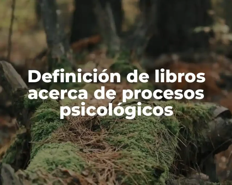 Definición de libros acerca de procesos psicológicos