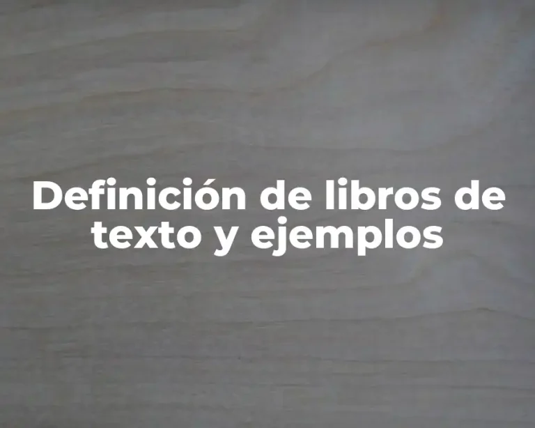 Definición de libros de texto y ejemplos