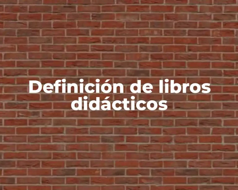 Definición de libros didácticos