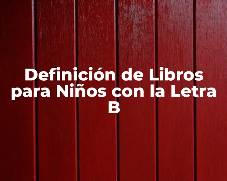 Definición de Libros para Niños con la Letra B