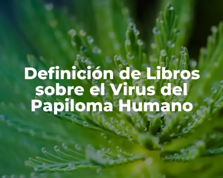 Definición de Libros sobre el Virus del Papiloma Humano