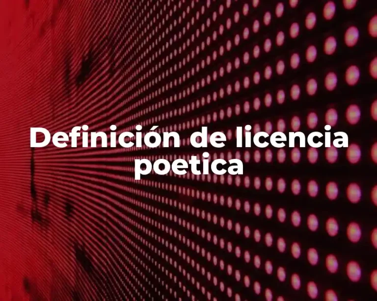 Definición de licencia poetica