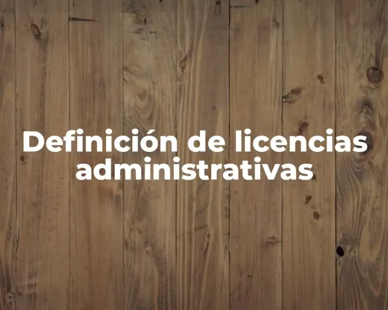 Definición de licencias administrativas