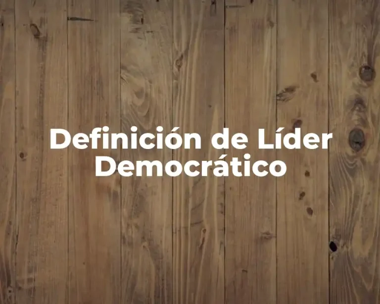 Definición de Líder Democrático