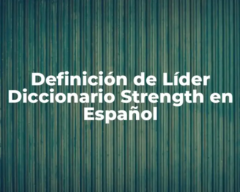 Definición de Líder Diccionario Strength en Español