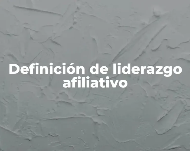 Definición de liderazgo afiliativo